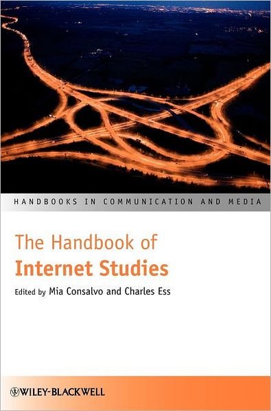 Cover for M Consalvo · The Handbook of Internet Studies - Handbooks in Communication and Media (Hardcover Book) (2011)