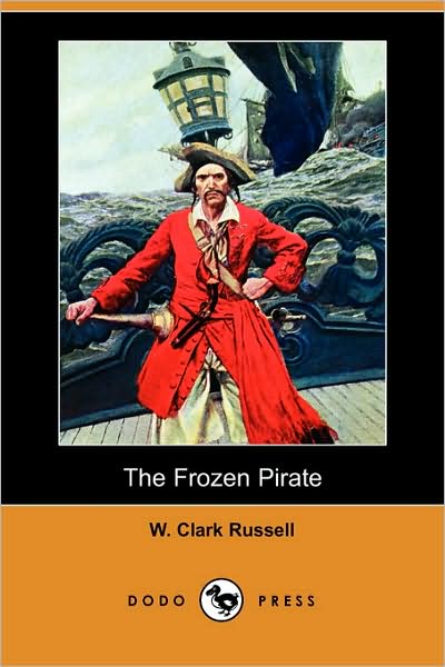 Cover for W. Clark Russell · The Frozen Pirate (Dodo Press) (Paperback Book) (2007)