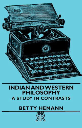 Cover for Betty Heimann · Indian and Western Philosophy - a Study in Contrasts (Taschenbuch) (2007)