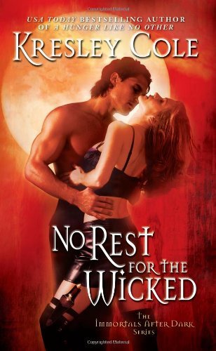 Cover for Kresley Cole · No Rest for the Wicked (Immortals After Dark, Book 2) (Taschenbuch) (2006)