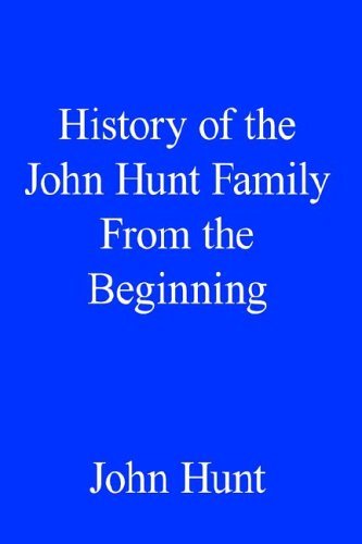 Cover for John Hunt · History of the John Hunt Family from the Beginning (Hardcover bog) (2005)