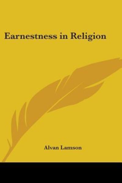 Cover for Alvan Lamson · Earnestness in Religion (Paperback Book) (2006)