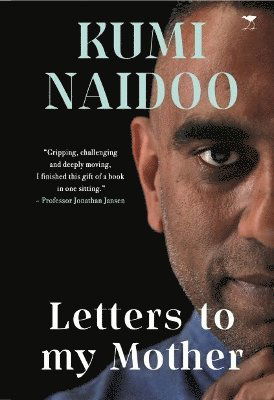 Cover for Kumi Naidoo · Letters to My Mother: The Making of a Troublemaker (Paperback Book) (2022)