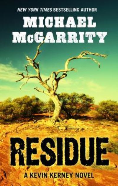 Cover for Michael McGarrity · Residue (Hardcover Book) (2019)