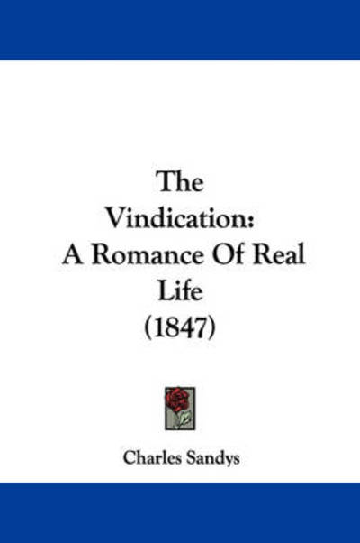 Cover for Charles Sandys · The Vindication: a Romance of Real Life (1847) (Paperback Book) (2008)