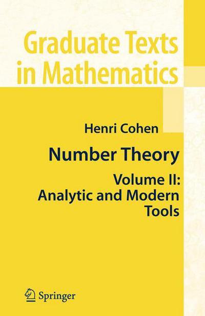 Number Theory: Volume II: Analytic and Modern Tools - Graduate Texts in Mathematics - Henri Cohen - Bøger - Springer-Verlag New York Inc. - 9781441923882 - 19. november 2010