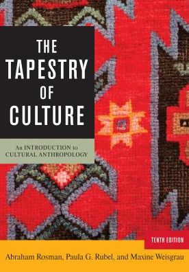 Cover for Abraham Rosman · The Tapestry of Culture: An Introduction to Cultural Anthropology (Paperback Book) [Tenth edition] (2017)