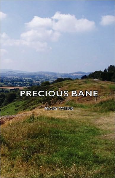 Precious Bane - Mary Webb - Książki - Pomona Press - 9781443734882 - 4 listopada 2008