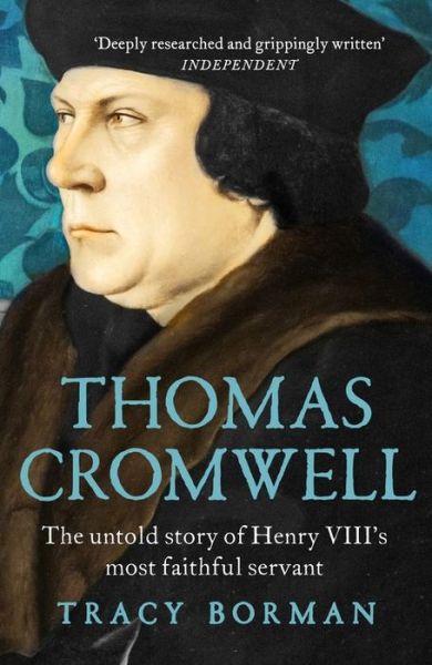 Cover for Tracy Borman · Thomas Cromwell: The untold story of Henry VIII's most faithful servant, perfect for fans of WOLF HALL (Paperback Book) (2015)