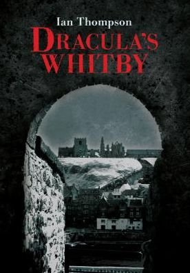Cover for Ian Thompson · Dracula's Whitby (Paperback Book) [UK edition] (2012)