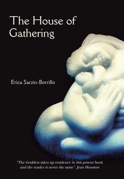 Cover for Erica Sarzin-borrillo · The House of Gathering (Innbunden bok) (2014)