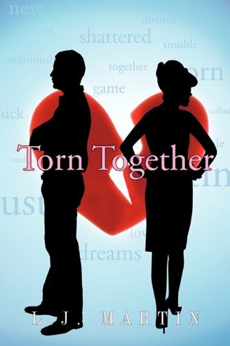 Torn Together - L. J. Martin - Bøger - AuthorHouse - 9781456729882 - 22. marts 2011