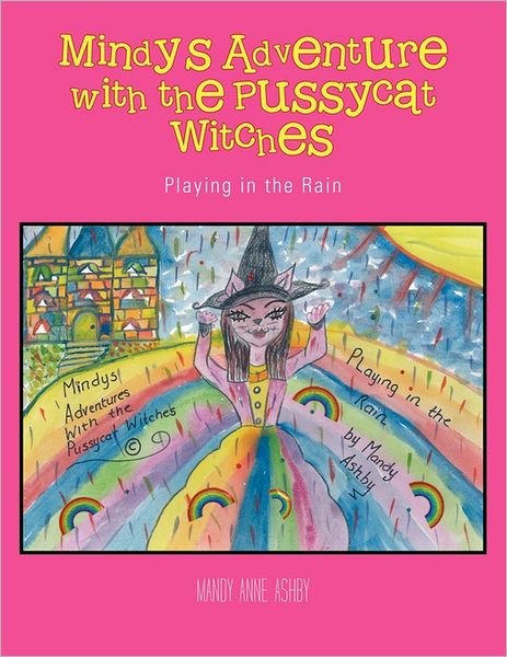Cover for Mandy Anne Ashby · Mindy's Adventure with the Pussycat Witches: Playing in the Rain (Paperback Book) (2011)