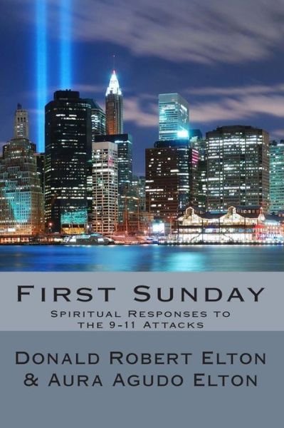 Cover for Aura Agudo Elton · First Sunday: Spiritual Responses to the 9-11 Attacks (Paperback Book) (2011)