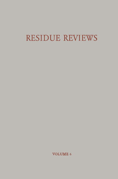 Cover for Francis A. Gunther · Residue Reviews / Ruckstands-Berichte: Residues of Pesticides and other Foreign Chemicals in Foods and Feeds / Ruckstande von Pesticiden und anderen Fremdstoffen in Nahrungs- und Futtermitteln - Reviews of Environmental Contamination and Toxicology (Paperback Book) [Softcover reprint of the original 1st ed. 1964 edition]