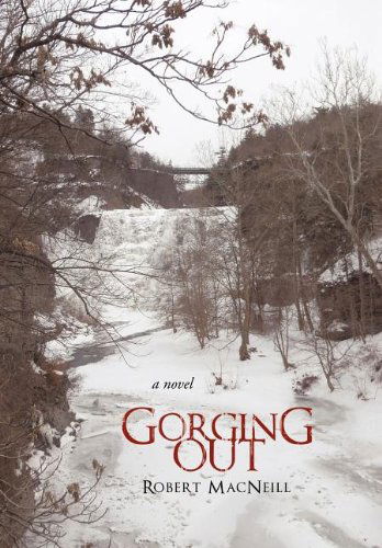 Cover for Robert Macneill · Gorging out (Hardcover Book) (2011)