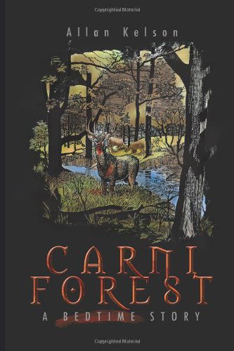 Cover for Allan Kelson · Carniforest: a Bedtime Story (Paperback Book) (2011)