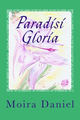 Cover for Moira Daniel · Paradisi Gloria (Paperback Book) (2012)