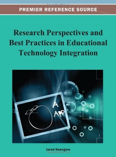 Cover for Jared Keengwe · Research Perspectives and Best Practices in Educational Technology Integration (Premier Reference Source) (Hardcover Book) (2013)