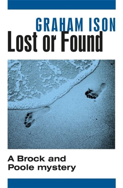 Lost or Found - Murder Room - Graham Ison - Książki - The Murder Room - 9781471920882 - 6 stycznia 2022