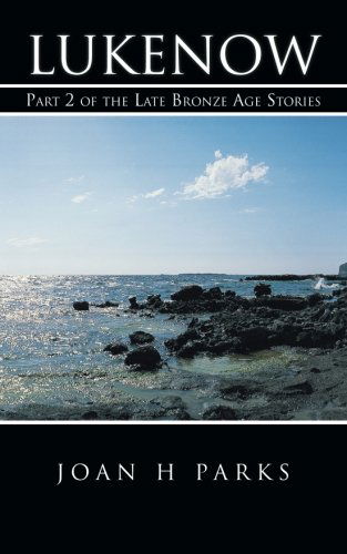 Cover for Joan H. Parks · Lukenow: Part 2 of the Late Bronze Age Stories (Paperback Book) (2013)