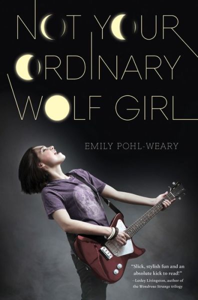 Cover for Emily Pohl-weary · Not Your Ordinary Wolf Girl (Paperback Book) (2013)