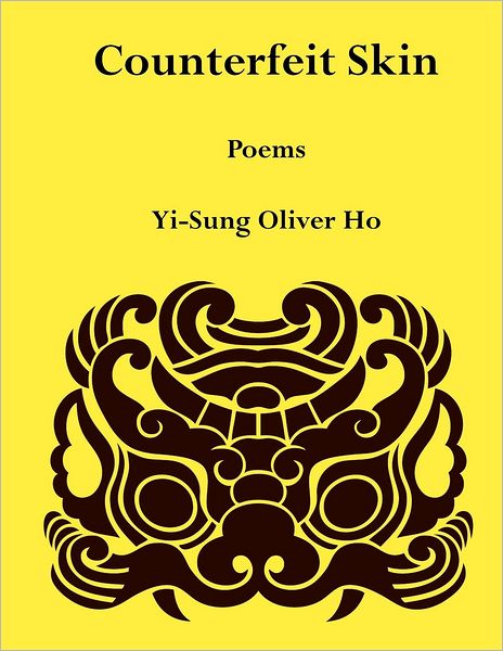 Cover for Yi-sung Oliver Ho · Counterfeit Skin: Poems (Paperback Book) (2012)