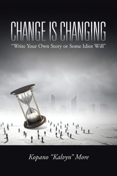 Cover for Kopano Kalvyn More · Change is Changing: (Pocketbok) (2015)