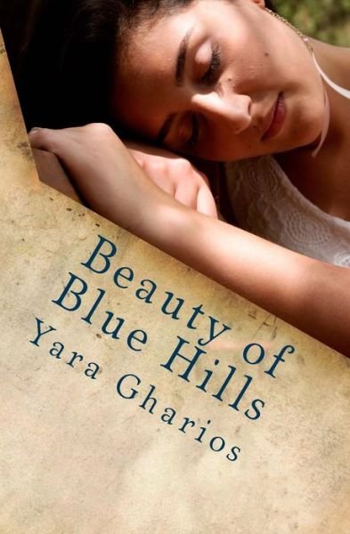 Cover for Yara Gharios · Beauty of Blue Hills: a Modern Sleeping Beauty Tale (Paperback Book) (2014)