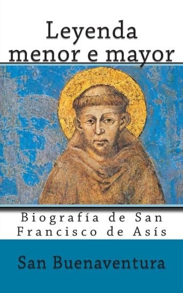 Cover for San Buenaventura · Leyenda Menor E Mayor: Biografia De San Francisco De Asis (Paperback Bog) (2013)