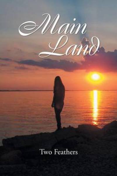 Cover for Two Feathers · Main Land (Paperback Bog) (2013)