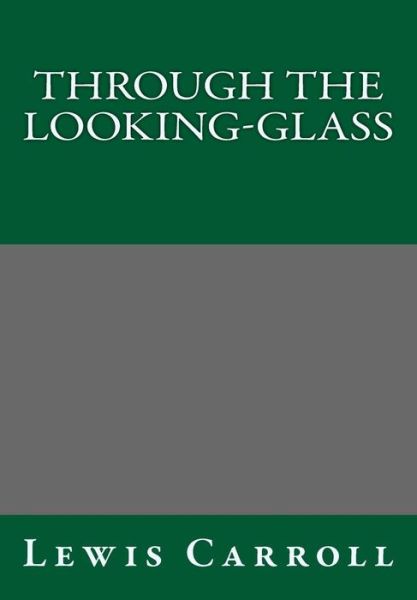 Cover for Lewis Carroll · Through the Looking-glass Lewis Carroll (Paperback Bog) (2013)