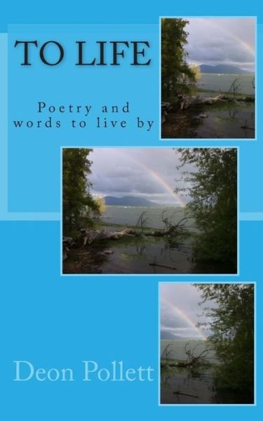 Cover for Deon Pollett · To Life: Poetry and Words to Live by (Paperback Bog) (2013)