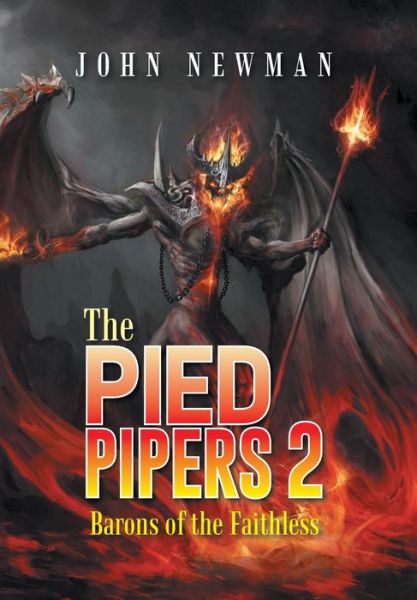 Cover for John Newman · The Pied Pipers 2: Barons of the Faithless (Innbunden bok) (2014)