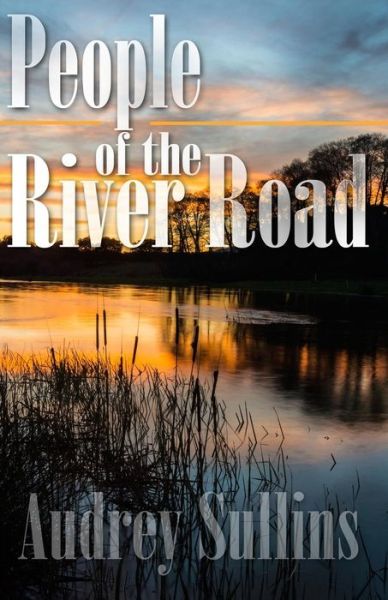 Cover for Audrey Sullins · The People of the River Road (Paperback Book) (2014)