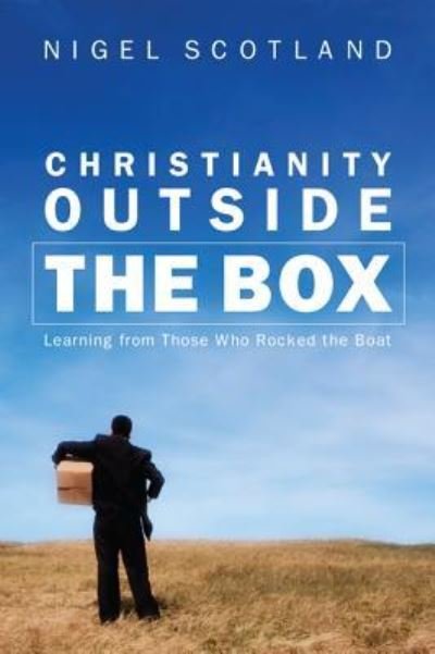 Cover for Nigel Scotland · Christianity Outside the Box (Inbunden Bok) (2012)