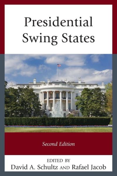Cover for David a Schultz · Presidential Swing States (Paperback Book) [Second edition] (2019)
