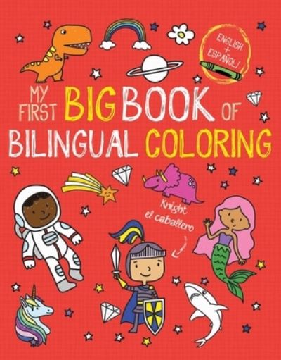 My First Big Book of Bilingual Coloring - Little Bee Books - Kirjat - Little Bee Books - 9781499810882 - tiistai 8. syyskuuta 2020