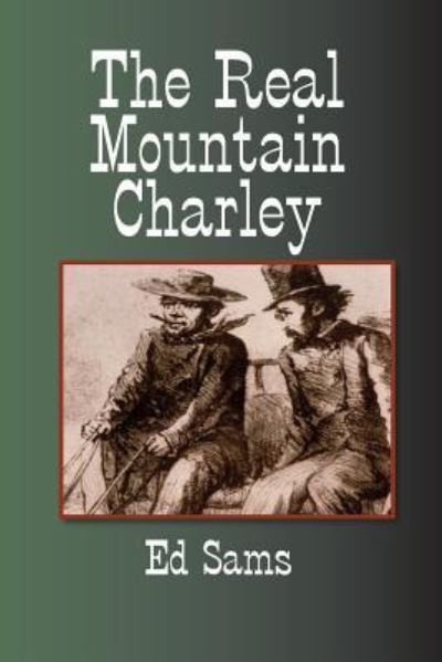 Cover for Ed Sams · The Real Mountain Charley (Paperback Book) (2014)