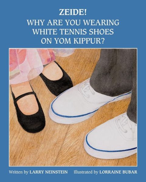 Cover for Lawrence Neinstein · Zeide! Why Are You Wearing White Tennis Shoes on Yom Kippur? (Paperback Book) (2014)