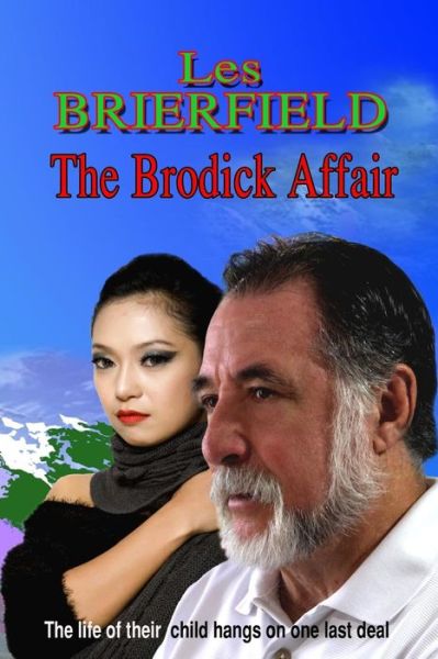 Cover for Les Brierfield · The Brodick Affair: the Life of Their Child Hangs on One Last Deal (Paperback Book) (2014)