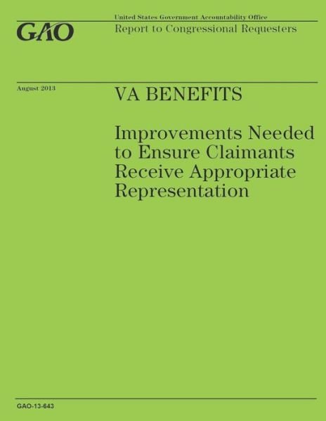 Cover for Government Accountability Office · Va Benefits: Improvements Needed to Ensure Claimants Receive Appropriate Representation (Paperback Book) (2014)