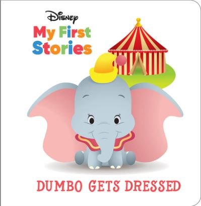 Cover for Pi Kids · Disney My First Stories: Dumbo Gets Dressed (Hardcover Book) (2021)