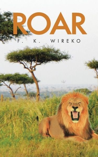 Cover for F K Wireko · Roar (Paperback Book) (2015)