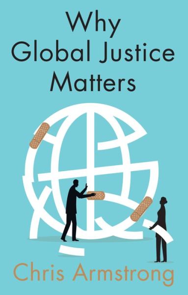 Cover for Chris Armstrong · Why Global Justice Matters: Moral Progress in a Divided World (Pocketbok) (2019)