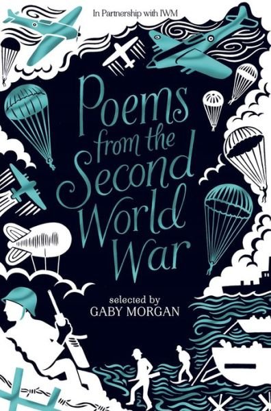 Poems from the Second World War - Gaby Morgan - Kirjat - Pan Macmillan - 9781509838882 - torstai 4. toukokuuta 2017