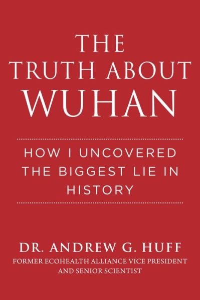Cover for Andrew Huff · Truth about Wuhan (Hardcover Book) (2022)