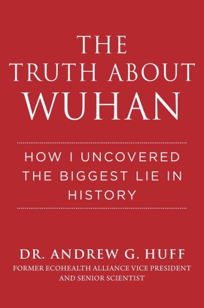 Cover for Andrew Huff · Truth about Wuhan (Hardcover Book) (2022)