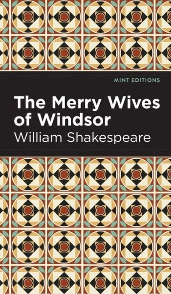Cover for William Shakespeare · The Merry Wives of Windsor - Mint Editions (Gebundenes Buch) (2022)