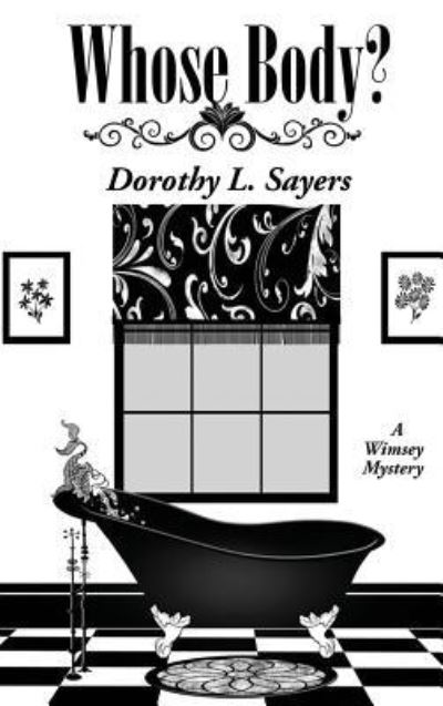 Cover for Dorothy Sayers · Whose Body? (Hardcover Book) (2019)